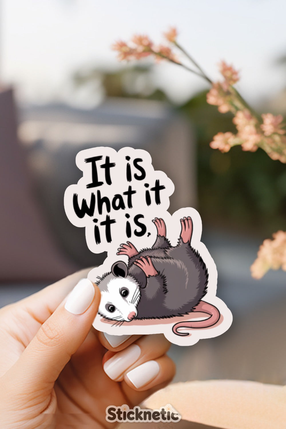 Motivational Possum It Is What It Is Sticker product