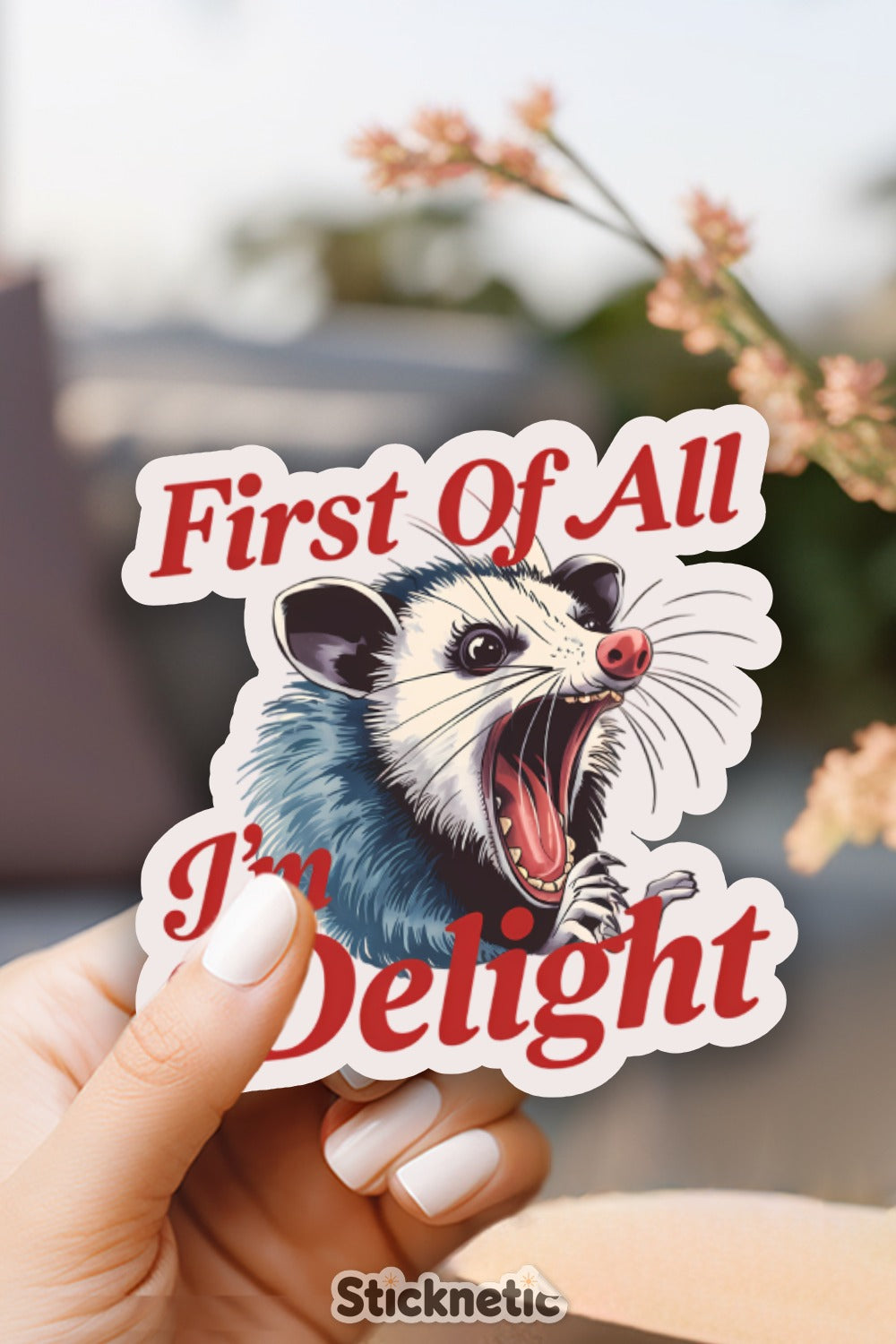 First of All I'm Delight Sticker product type