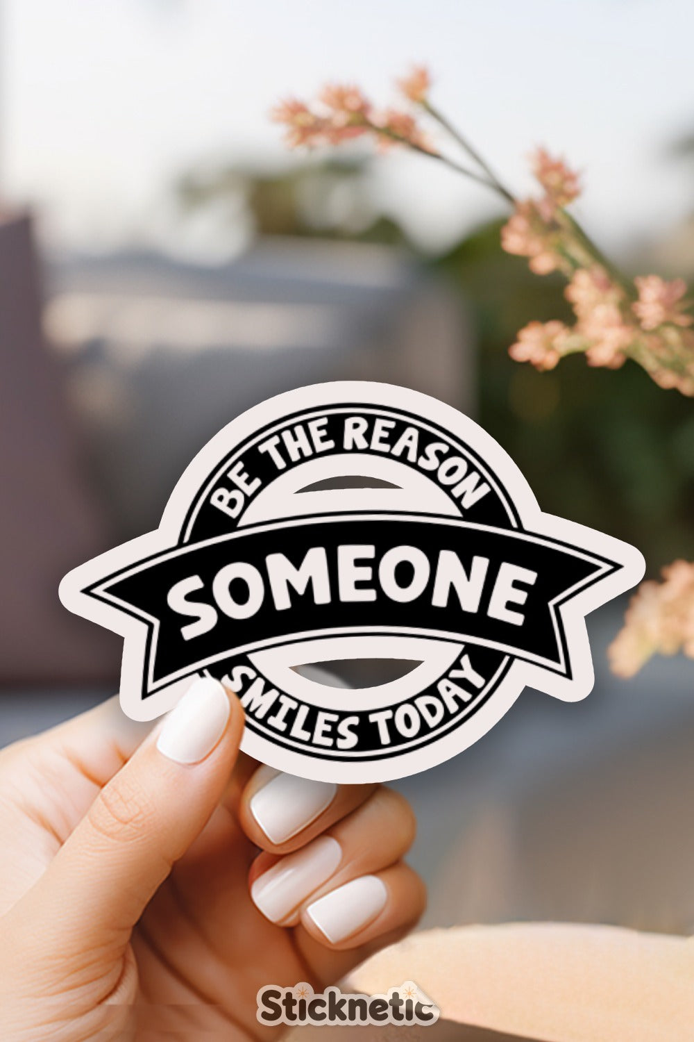 Be the Reason Someone Smiles Today sticker product