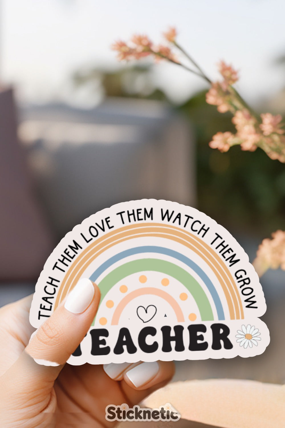 Teach Them Love Them Watch Them Grow Teacher product type