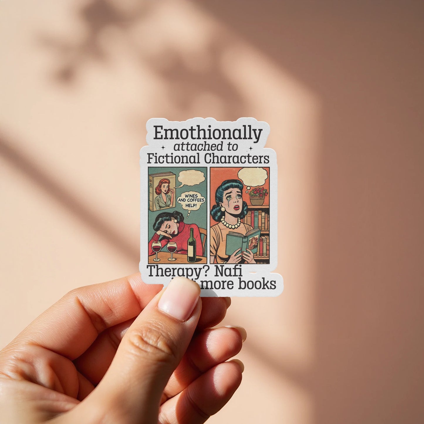 Emotionally Attached to Fictional Characters Sticker product