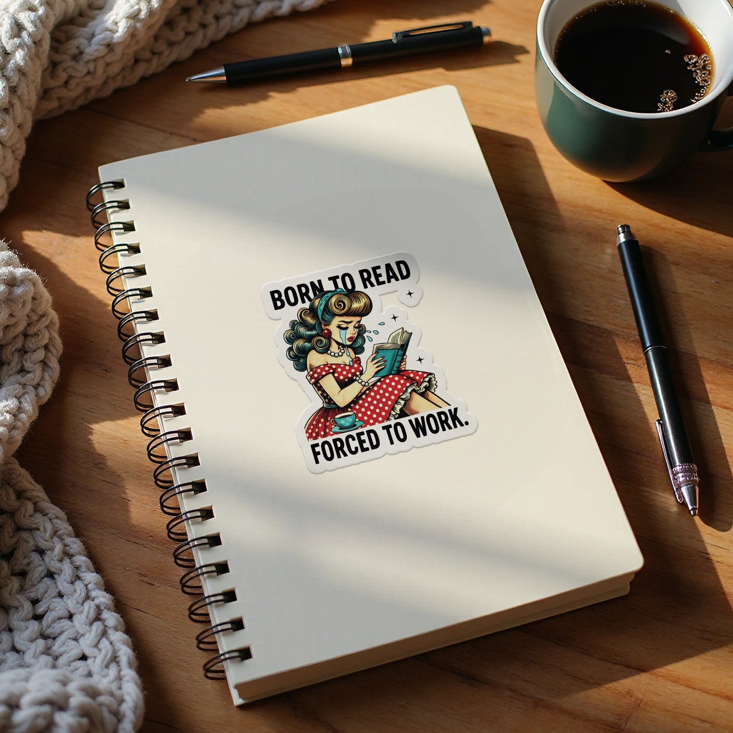 Born to Read Forced to Work Sticker product type