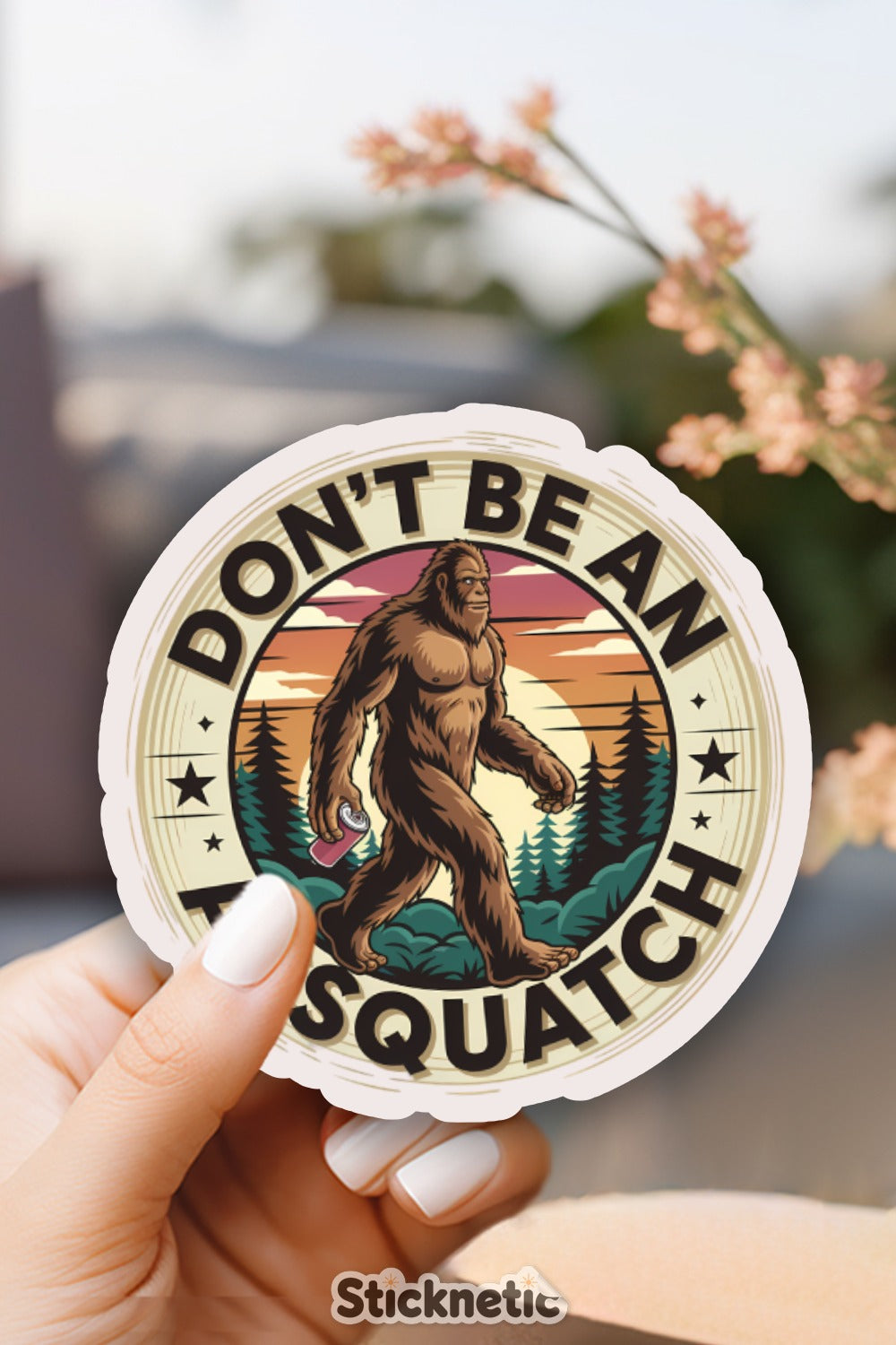 Don't Be a Sasquatch Funny Sticker product type