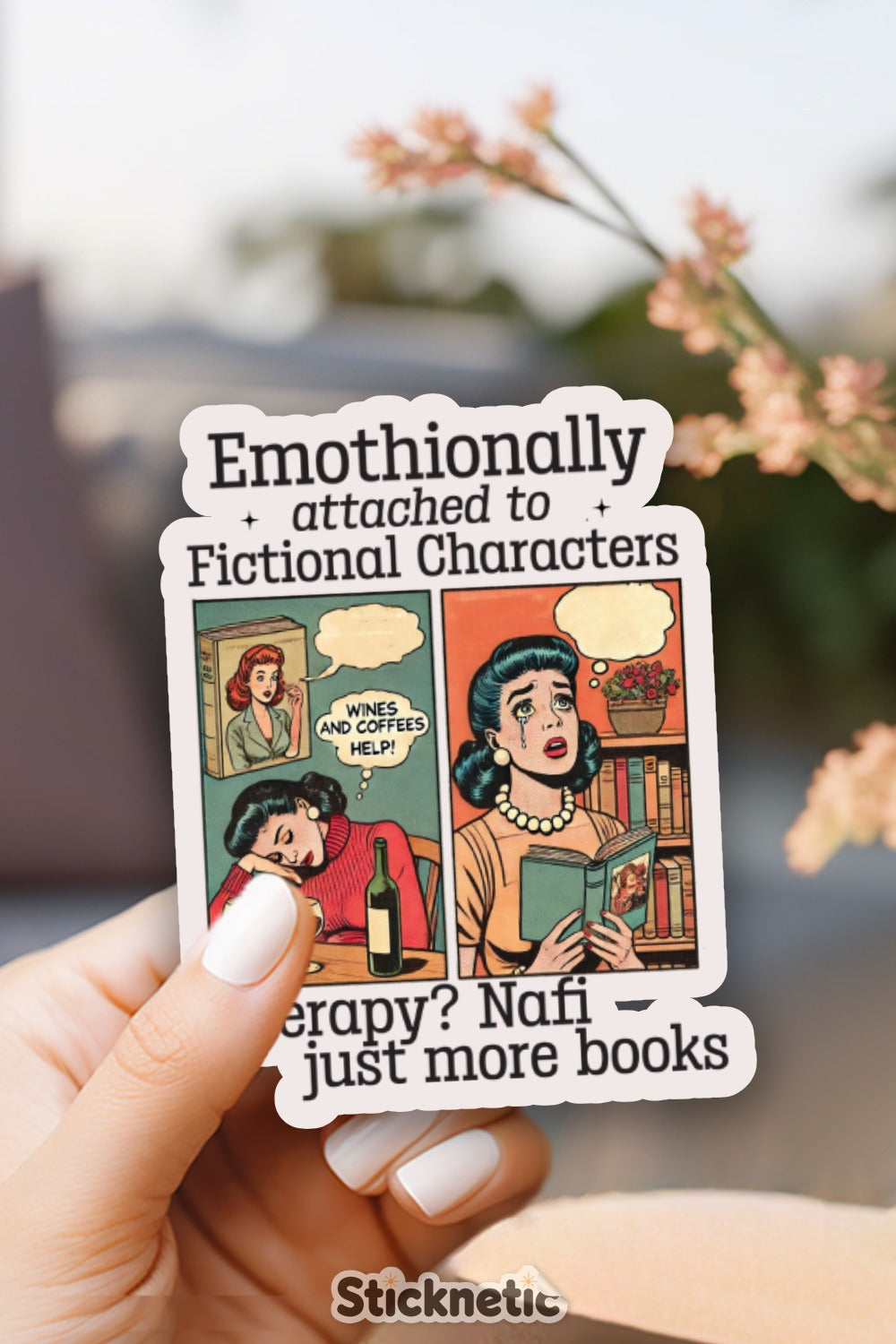 Emotionally Attached to Fictional Characters Sticker product