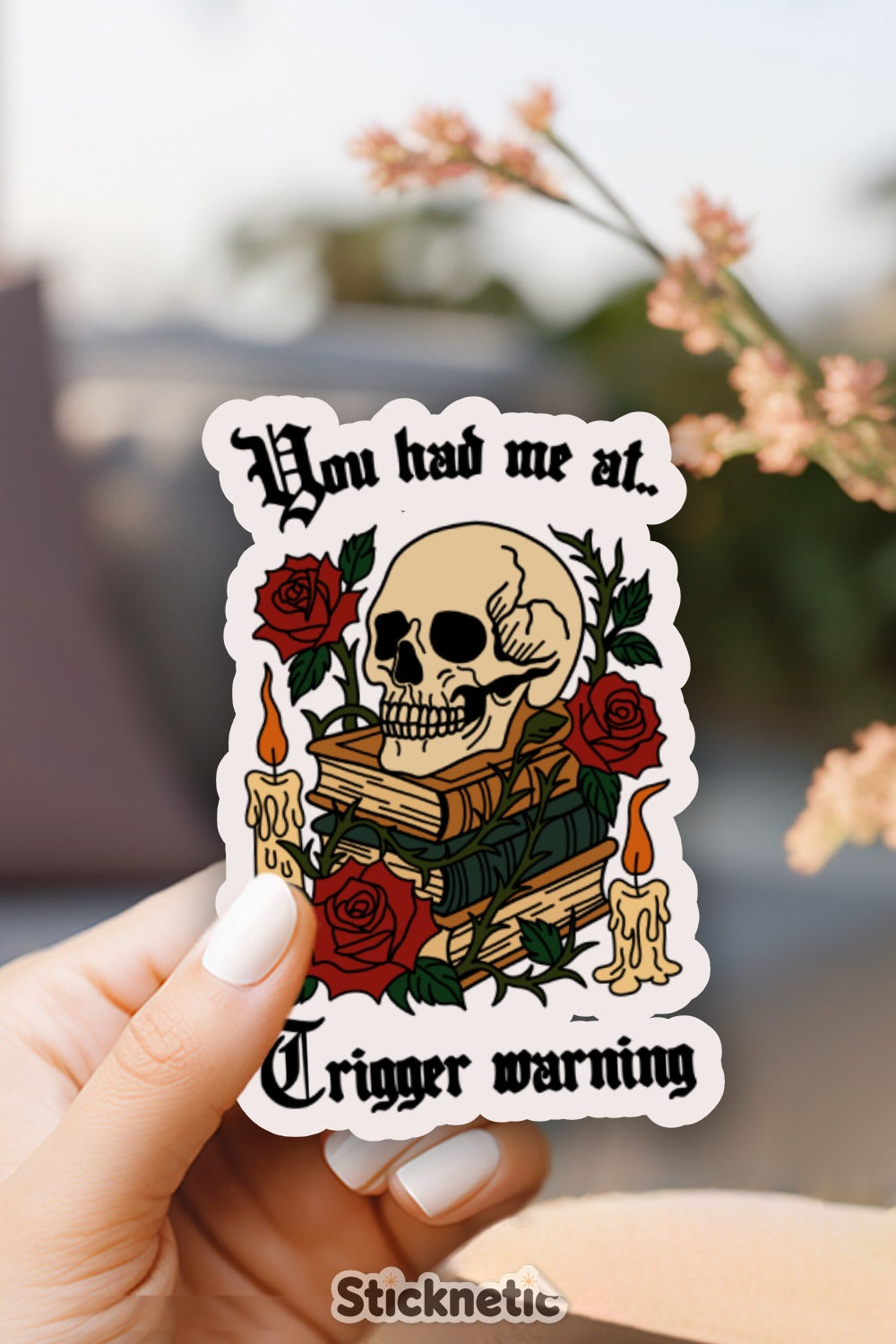 You Had Me at Trigger Warning Skull Sticker product type