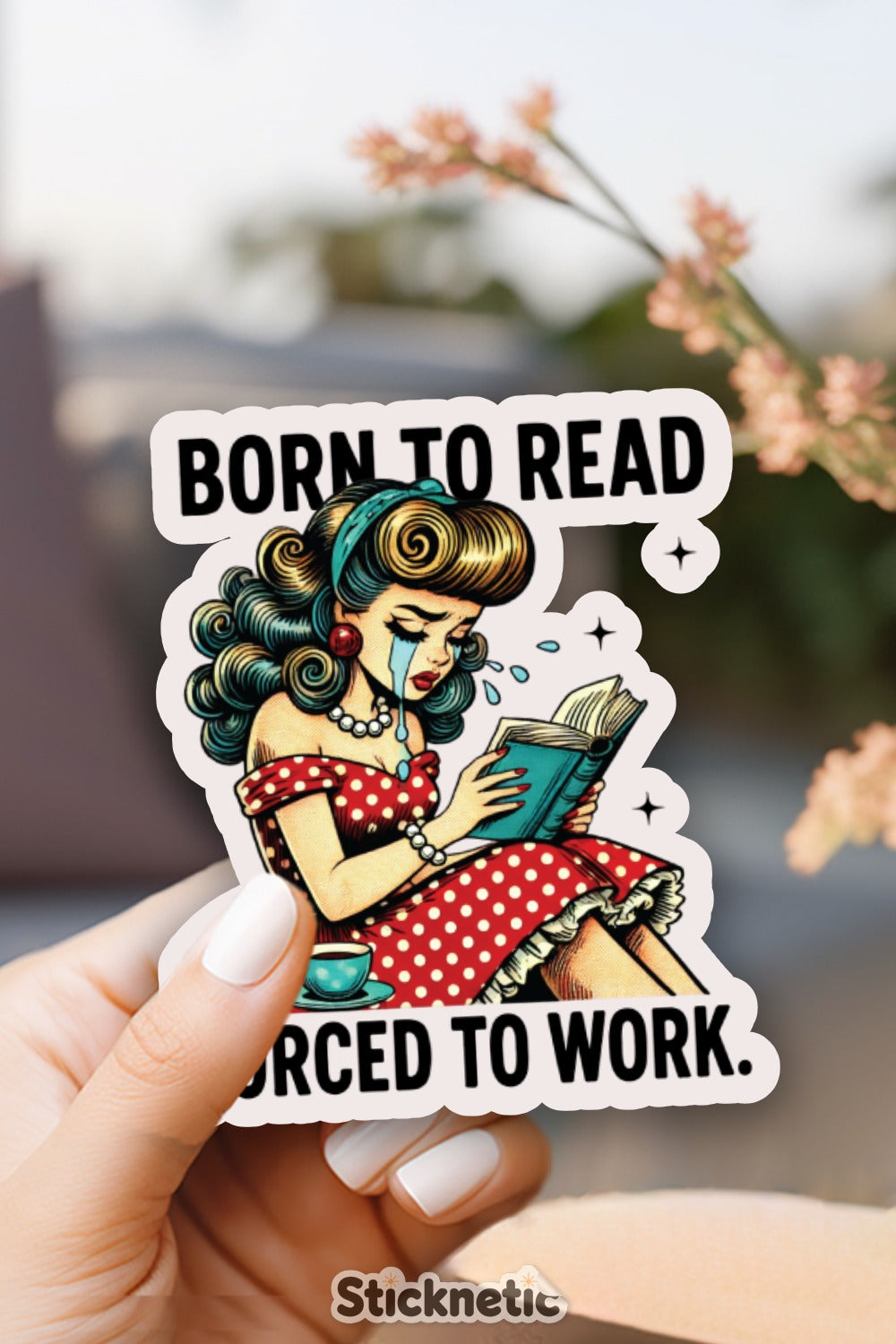 Born To Read Forced To Work Sticker product