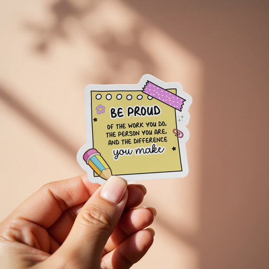 Motivational Quote Be Proud Inspirational Sticker product