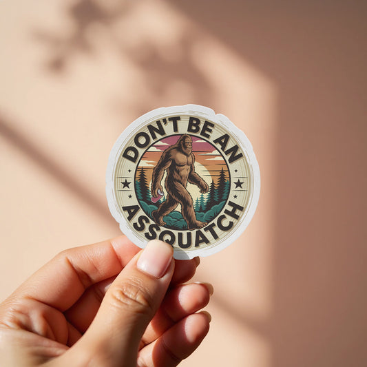 Don't Be An Assquatch Funny Sasquatch Sticker product