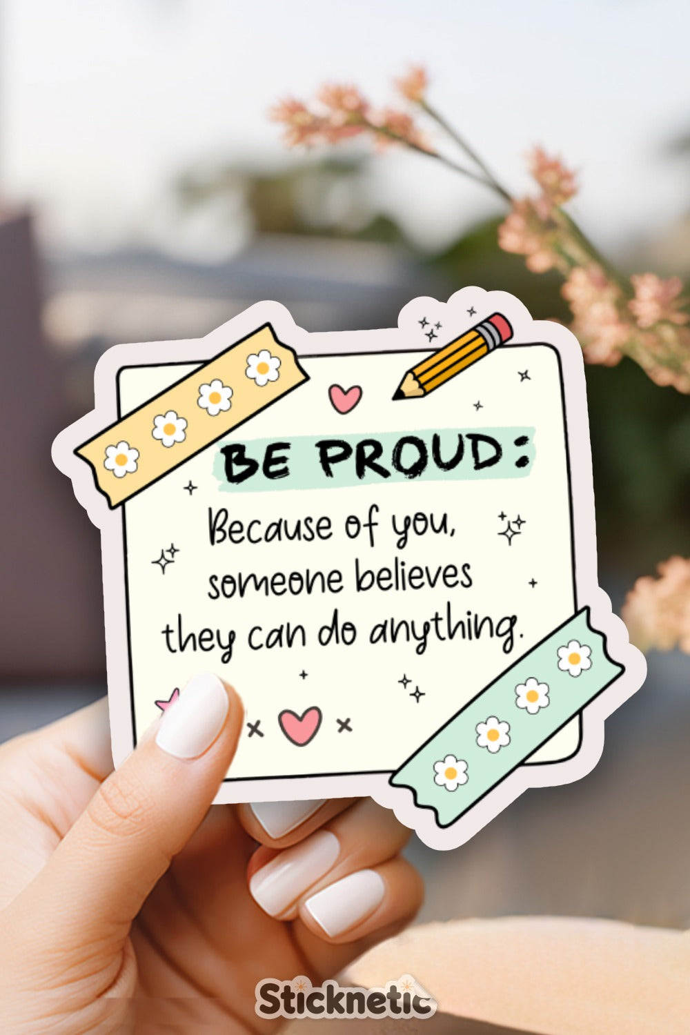 Be Proud Motivational and Inspirational Sticker product type