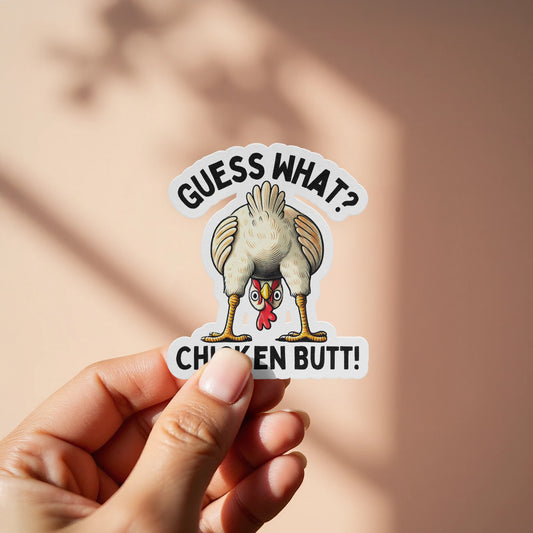 Guess What Chicken Butt Funny Sticker product