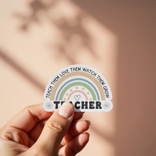 Teach Them Love Them Watch Them Grow Teacher product