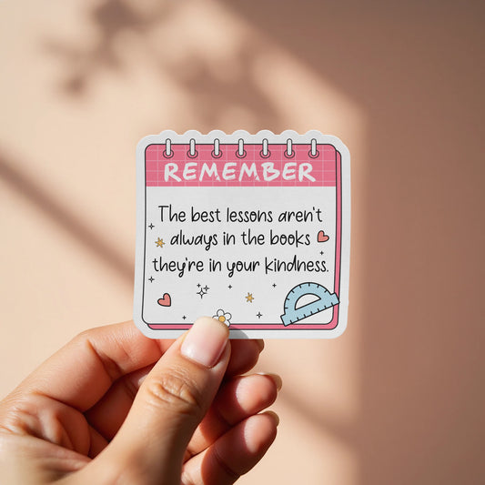 Remember Best Lessons Kindness Message Sticker product