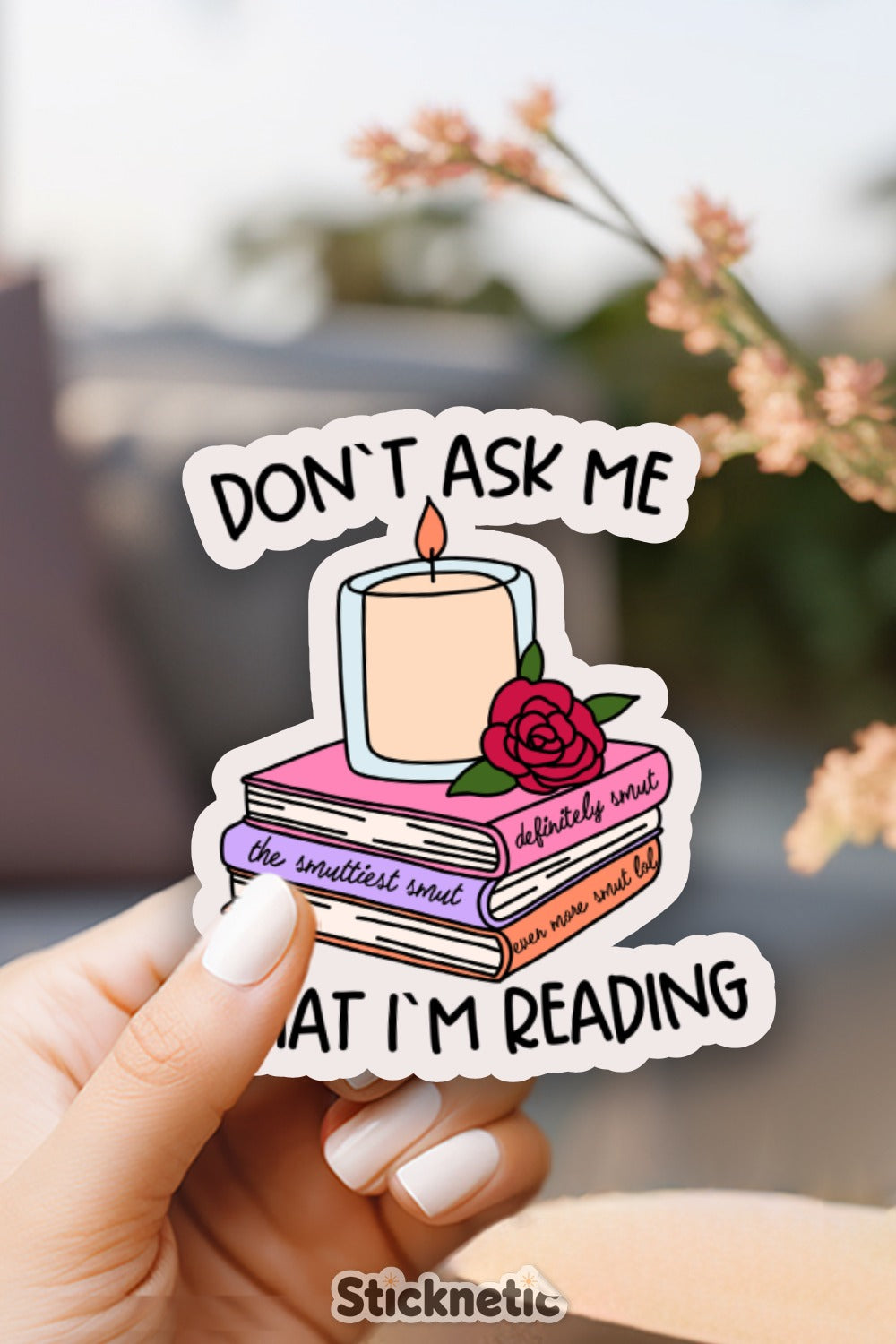 Don't Ask Me What I'm Reading Sticker product