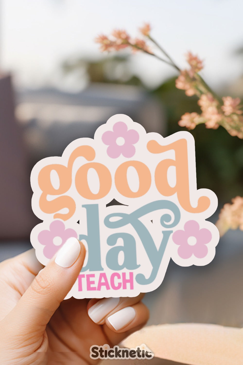 Good Day Teach Sticker Design Fun Vibrant Bold product type