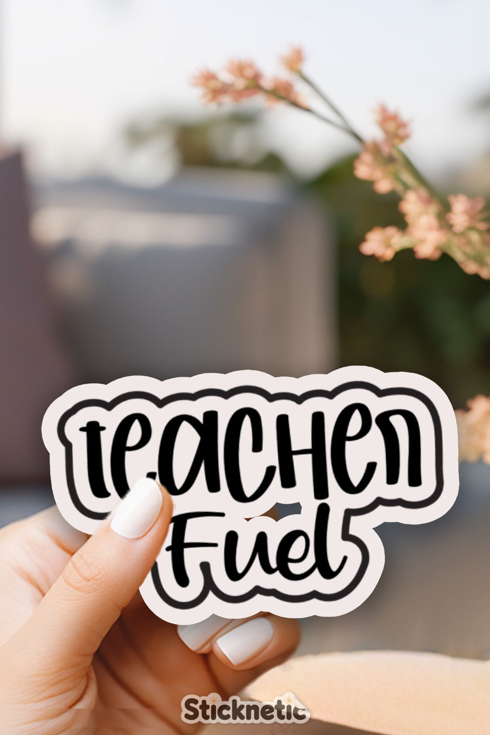 Teacher Fuel Sticker Inspirational Quote Product