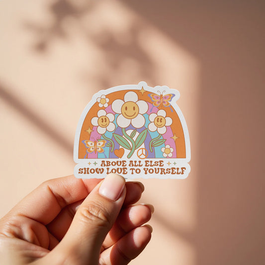 Above All Else Show Love To Yourself sticker product
