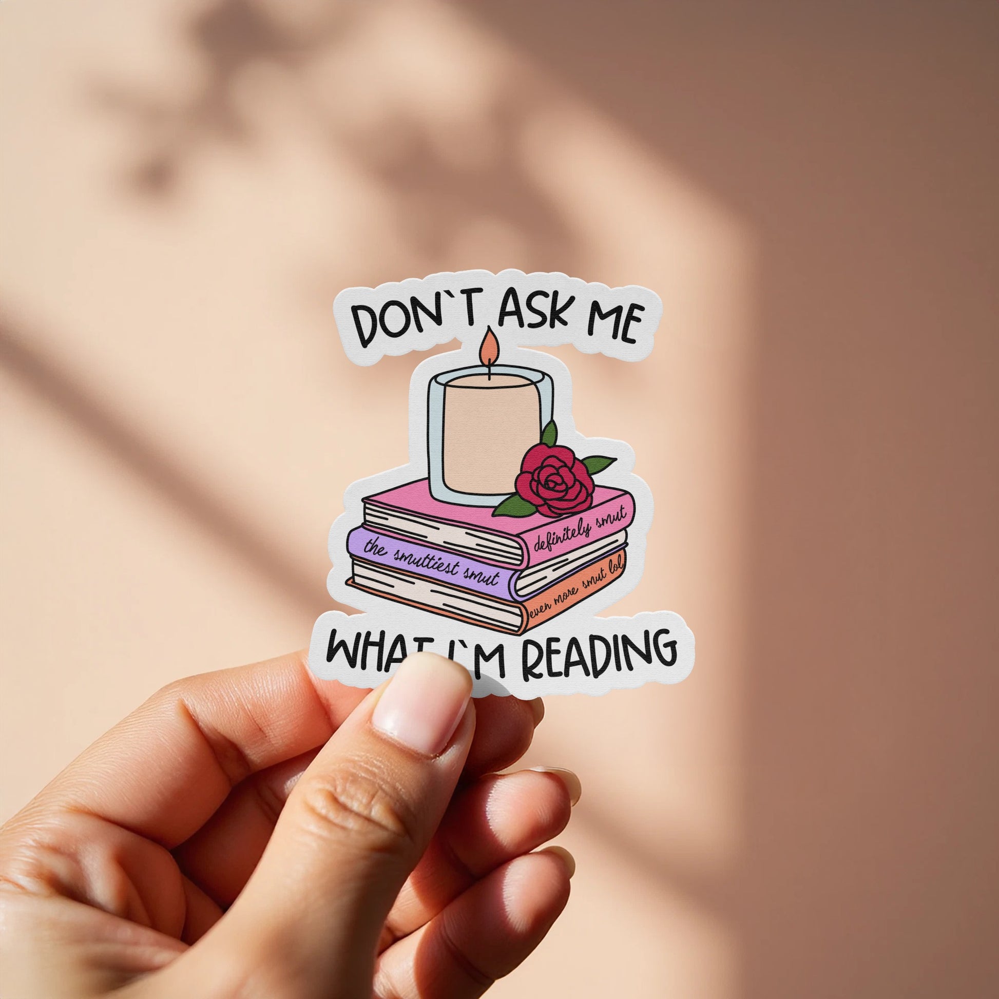 Don't Ask Me What I'm Reading Sticker product type