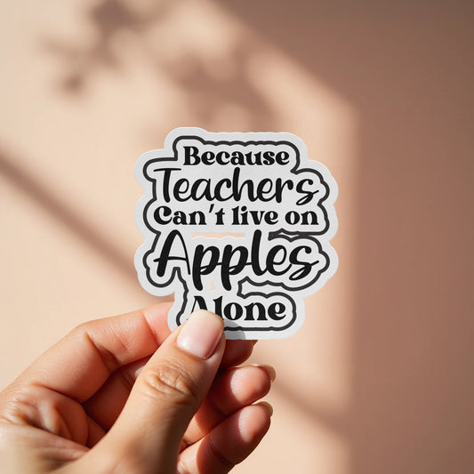 Because Teachers Can't Live on Apples Alone product type