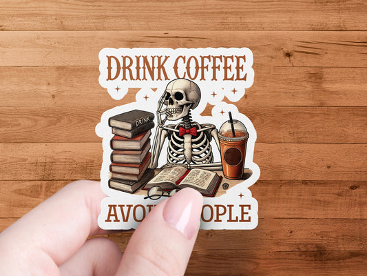 Drink Coffee Avoid People Funny Sticker product type