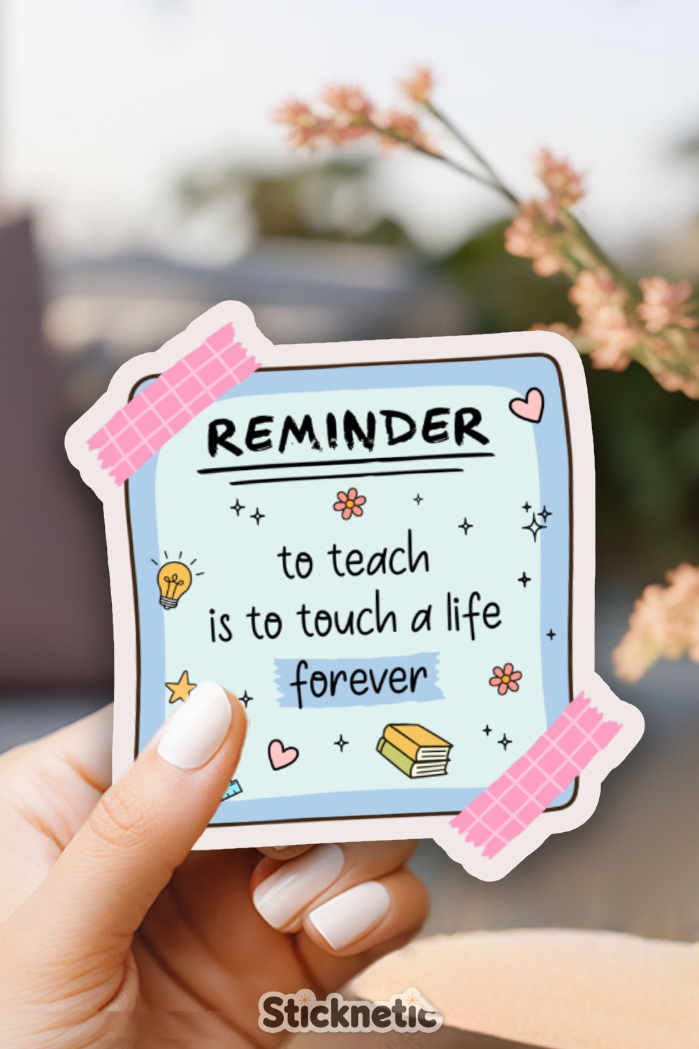 Reminder to Teach is to Touch a Life Sticker product