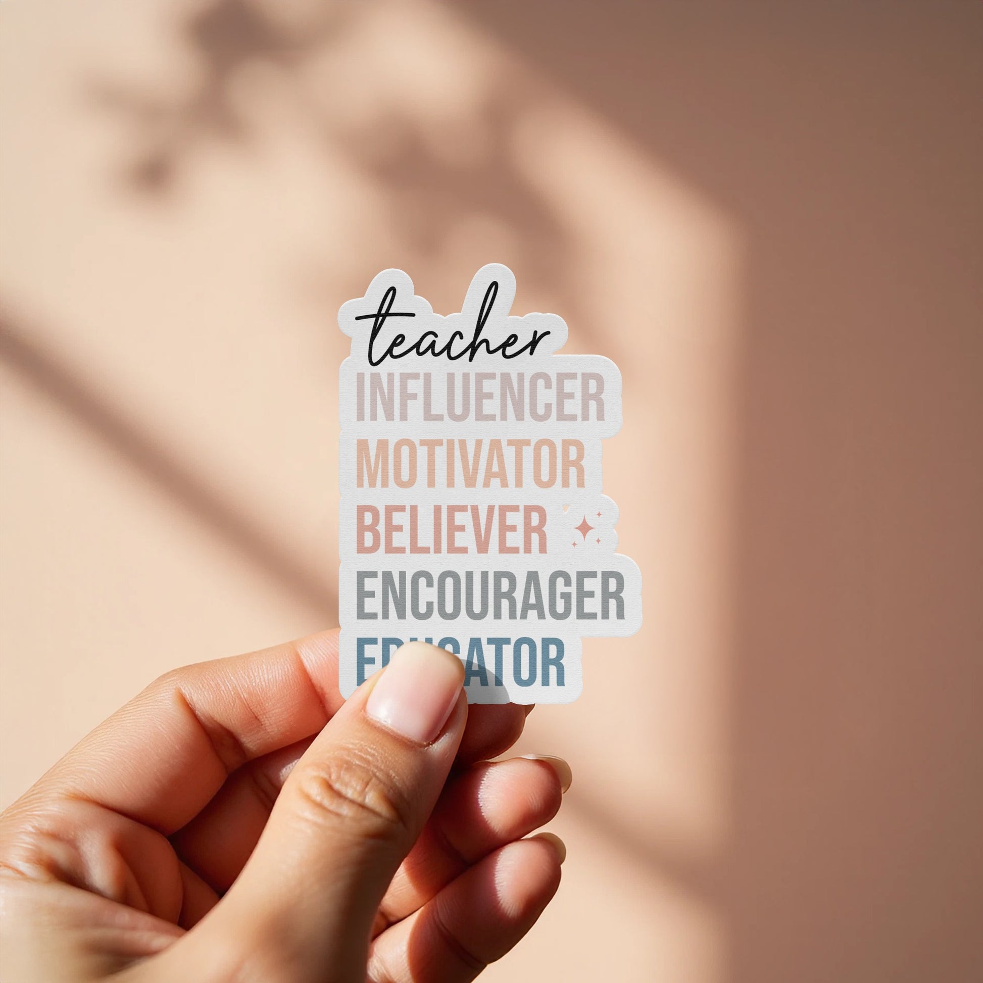 Teacher Motivator Believer Encourager Educator Sticker product