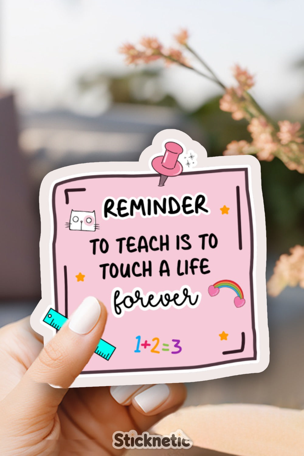 Inspirational Reminder Touch A Life Forever Sticker product