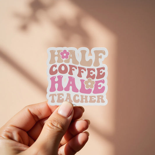 Fun Half Coffee Half Teacher Bold Lettering Sticker product