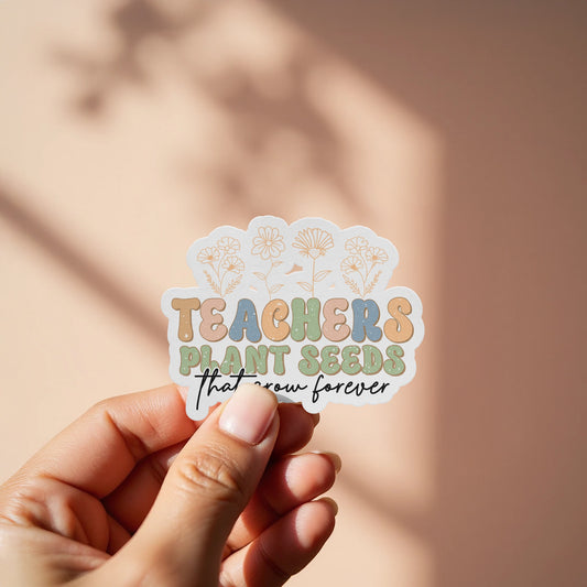 Teachers Plant Seeds That Grow Forever product type