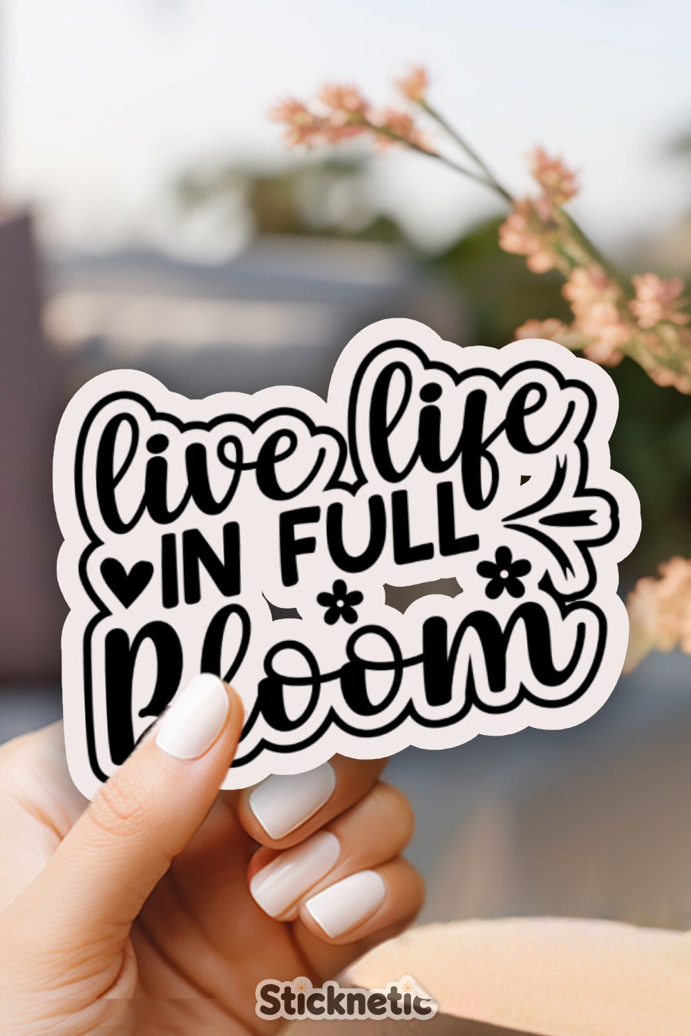 Live Life in Full Bloom Inspirational Sticker product