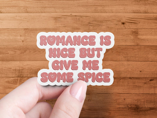 Romance Is Nice But Give Me Some Spice Sticker product