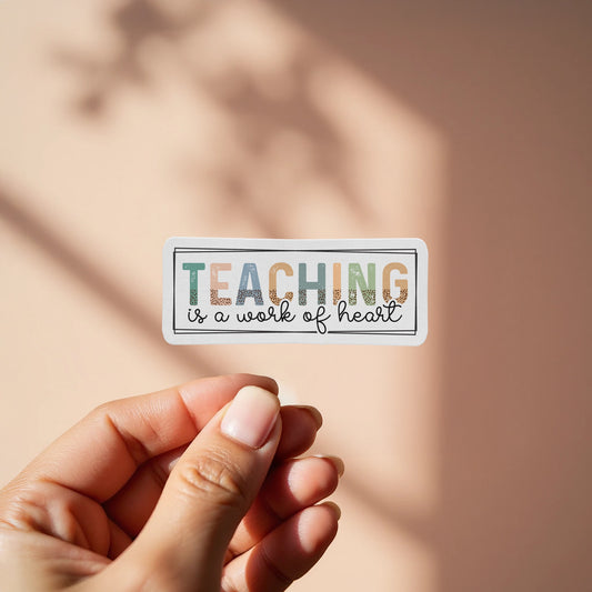 Teaching is a Work of Heart Sticker product type
