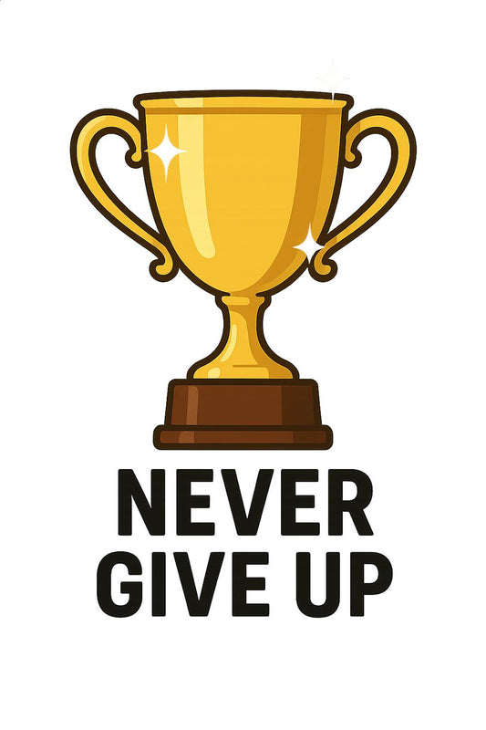 Golden Trophy Cup Motivational Poster, Never Give Up Inspirational Wall Art, Office and Home Decor