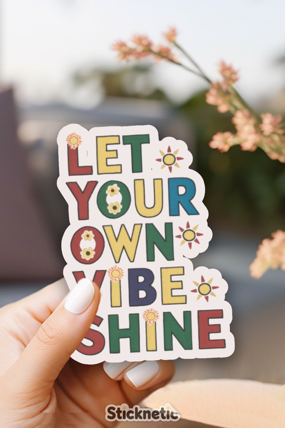 Embrace Positivity Let Your Own Vibe Shine Sticker product