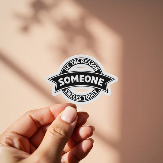Be the Reason Someone Smiles Today Sticker product