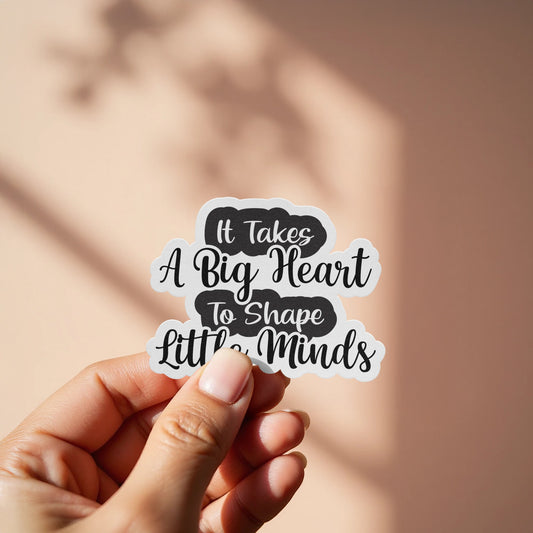 It Takes A Big Heart To Shape Little Minds product type